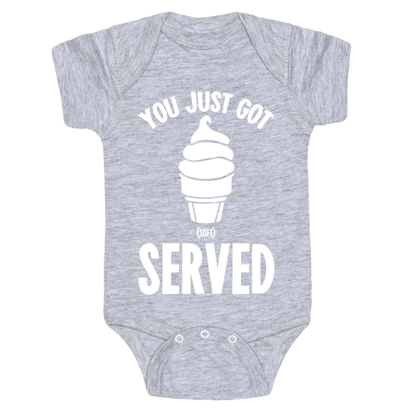 You Just Got Soft Served Baby One Piece