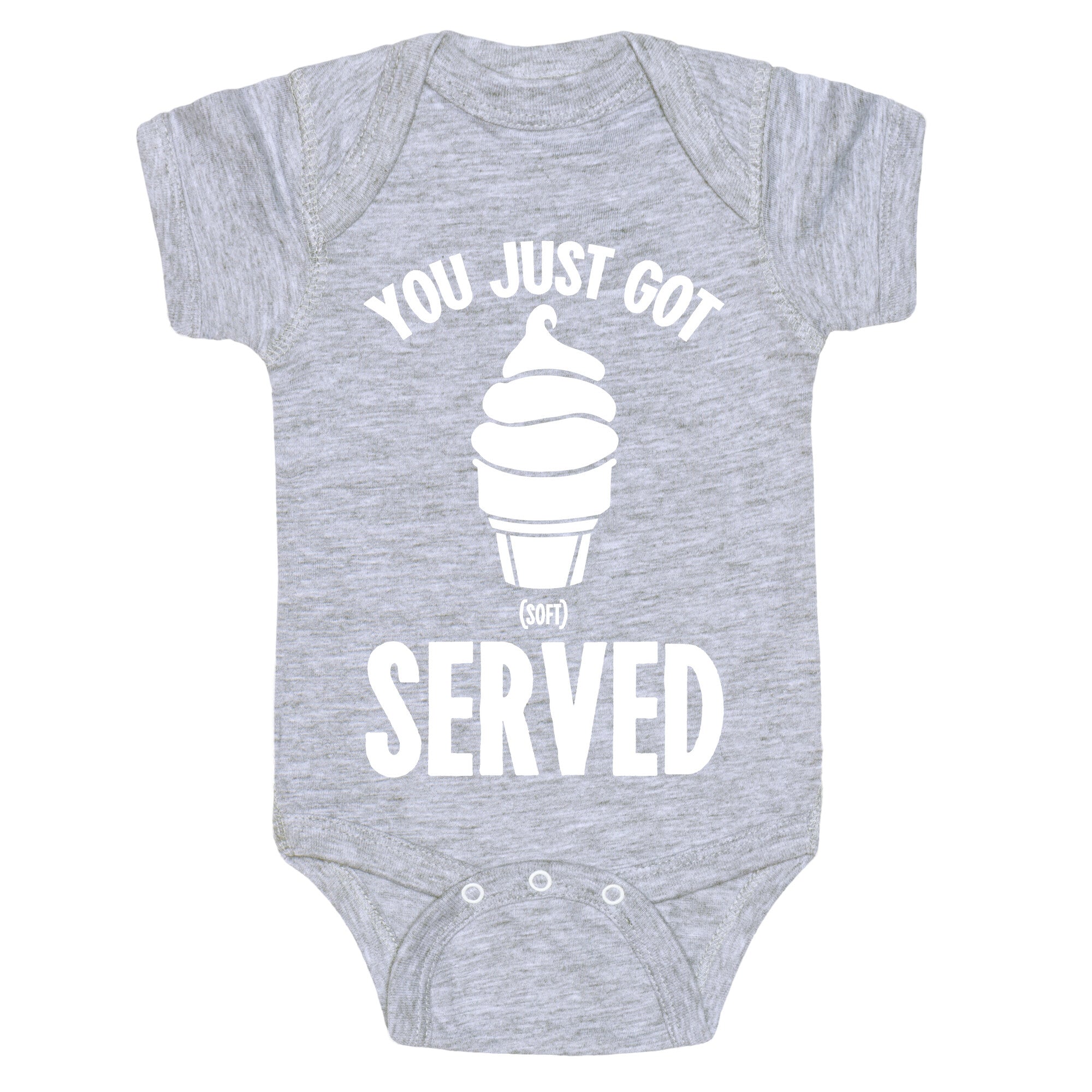 You Just Got Soft Served Baby One Piece