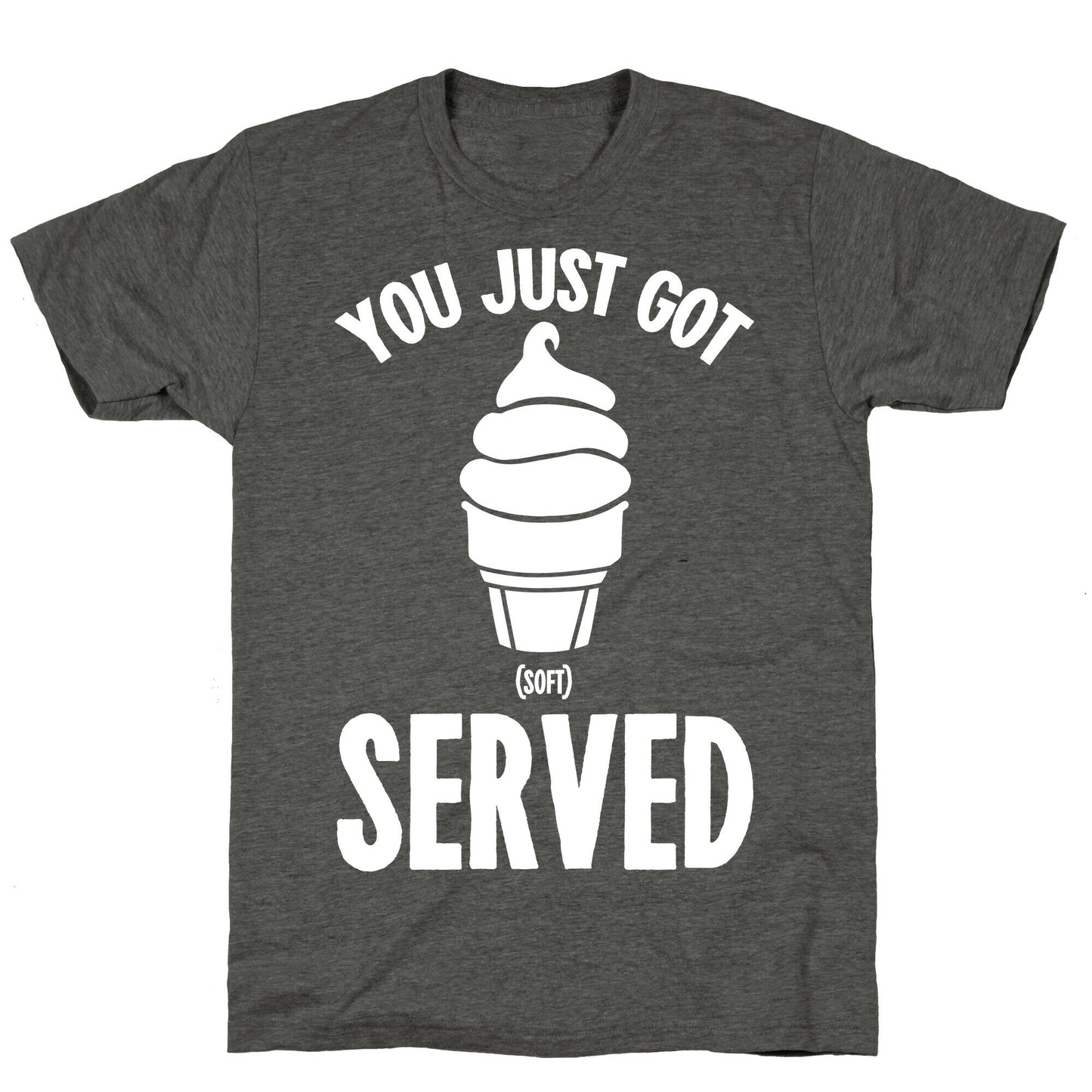 You Just Got Soft Served Unisex Triblend Tee