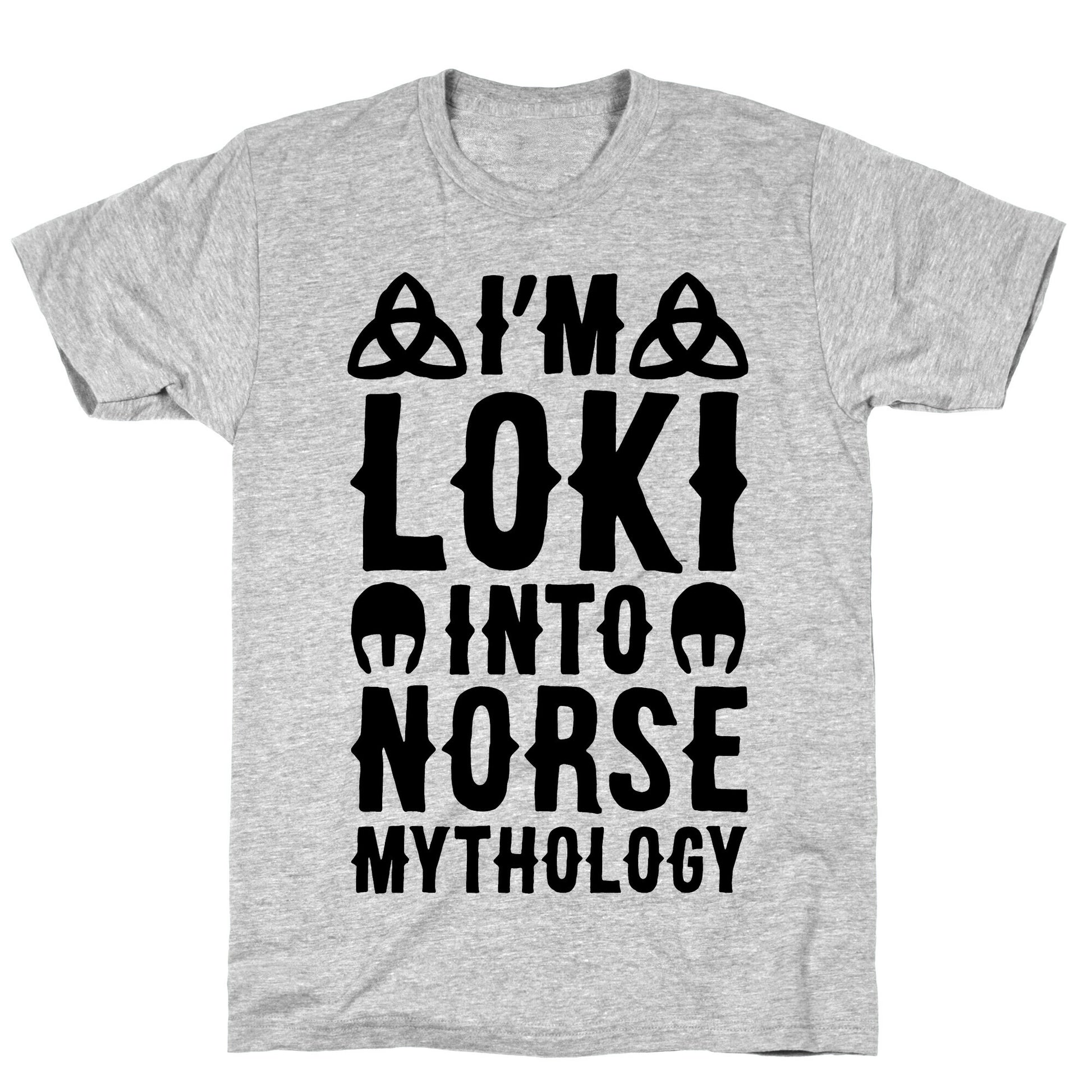 I'm Loki Into Norse Mythology T-Shirt