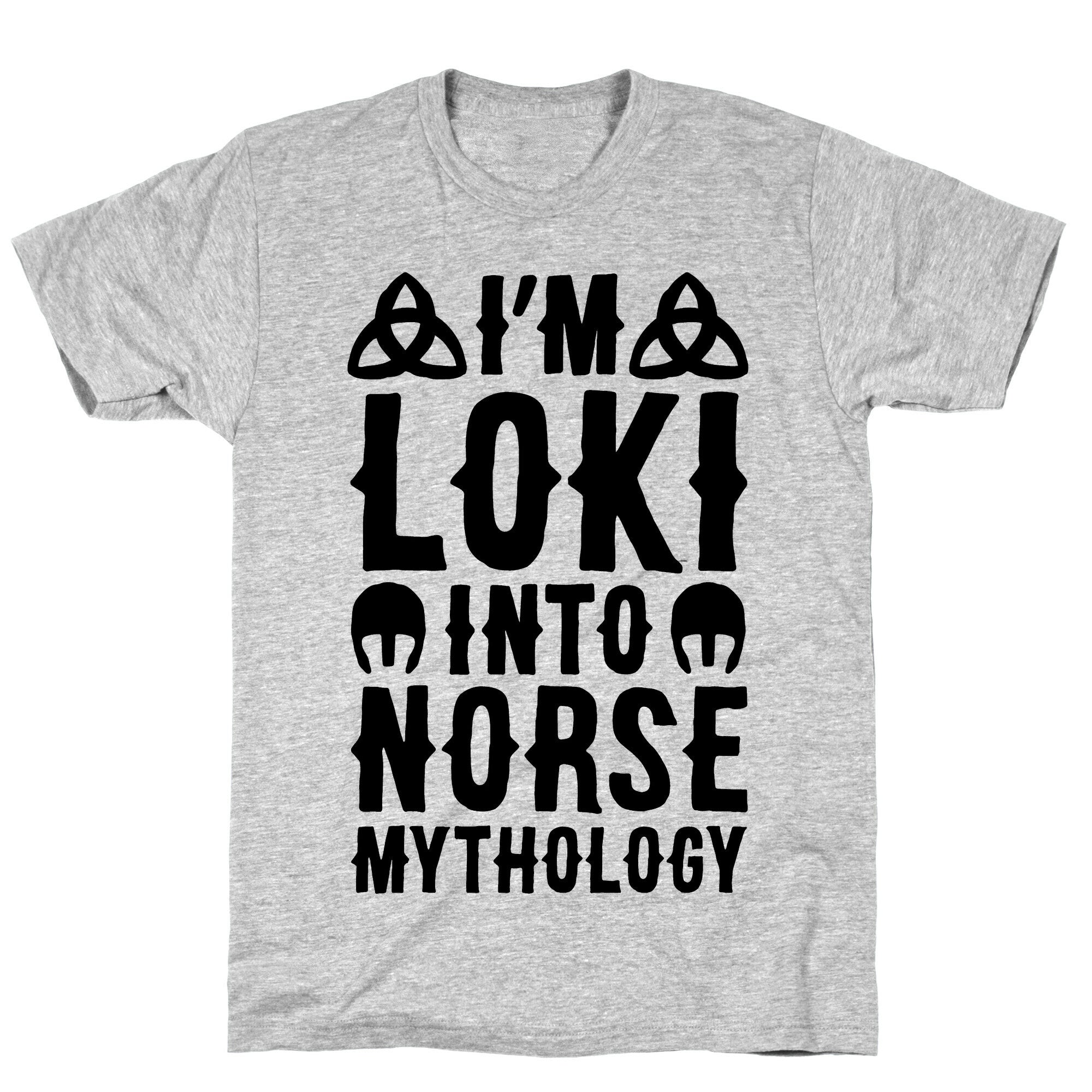 I'm Loki Into Norse Mythology T-Shirt