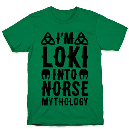 I'm Loki Into Norse Mythology T-Shirt