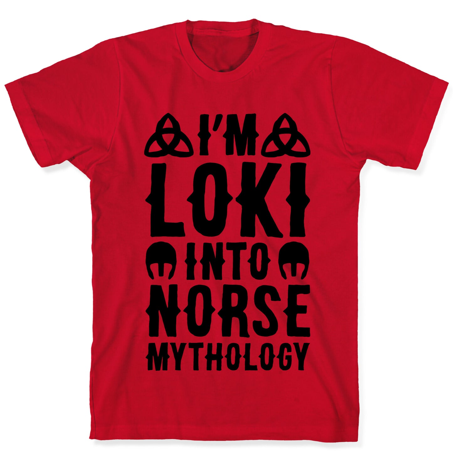I'm Loki Into Norse Mythology T-Shirt