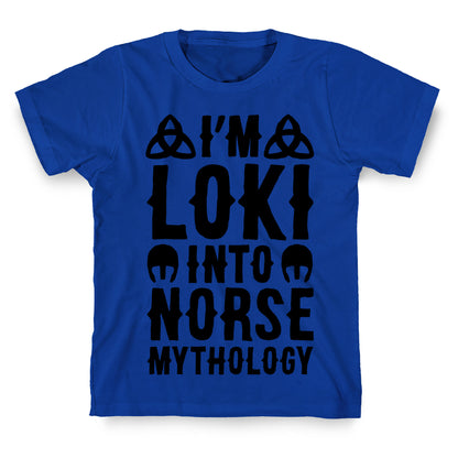 I'm Loki Into Norse Mythology T-Shirt