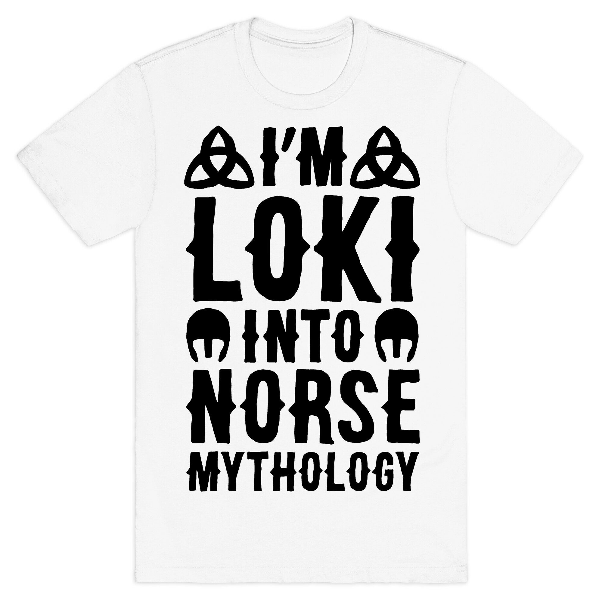 I'm Loki Into Norse Mythology T-Shirt