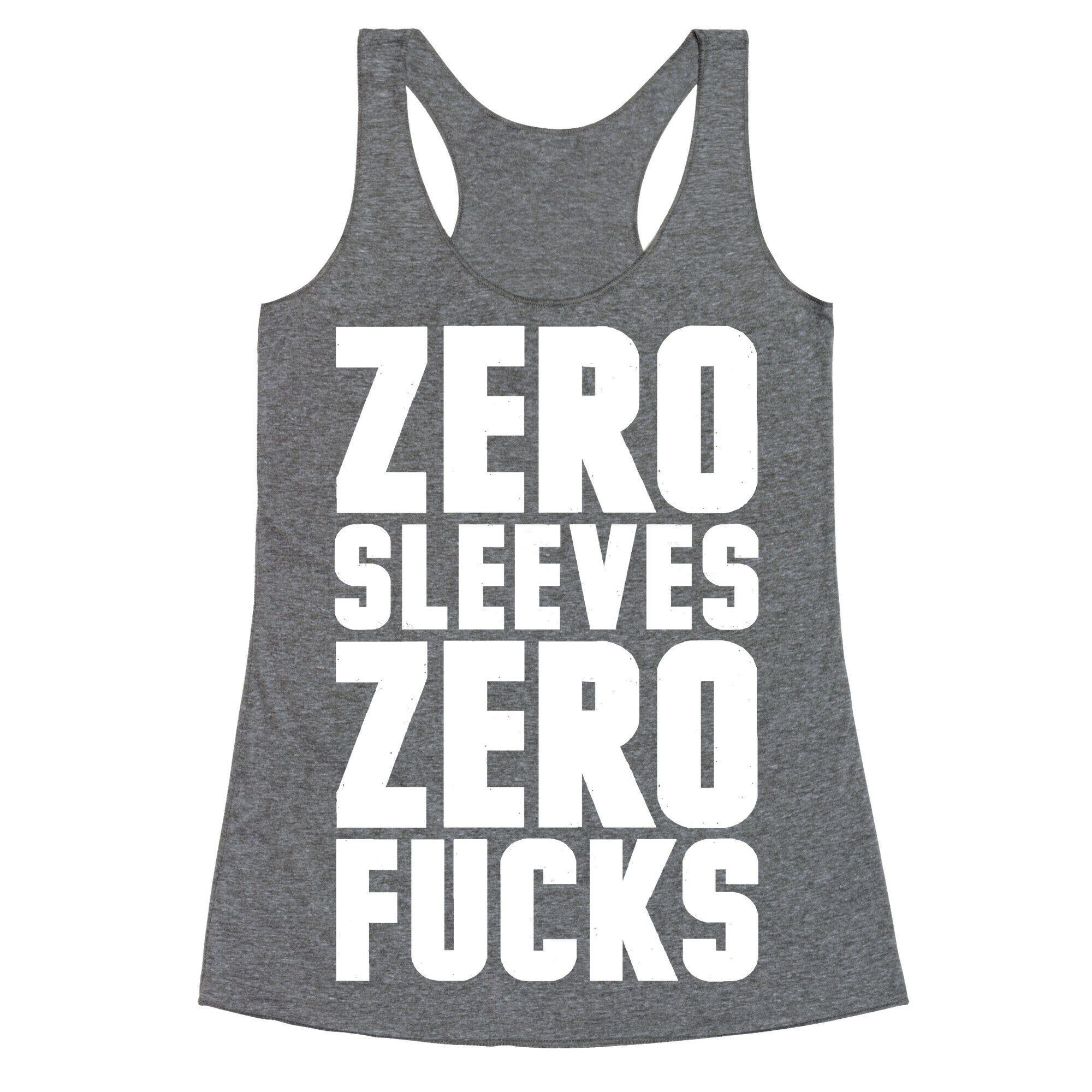 Zero Sleeves Zero Fucks Racerback Tank
