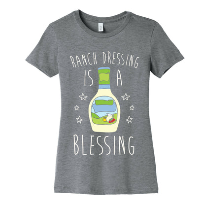 Ranch Dressing Is A Blessing Women's Cotton Tee