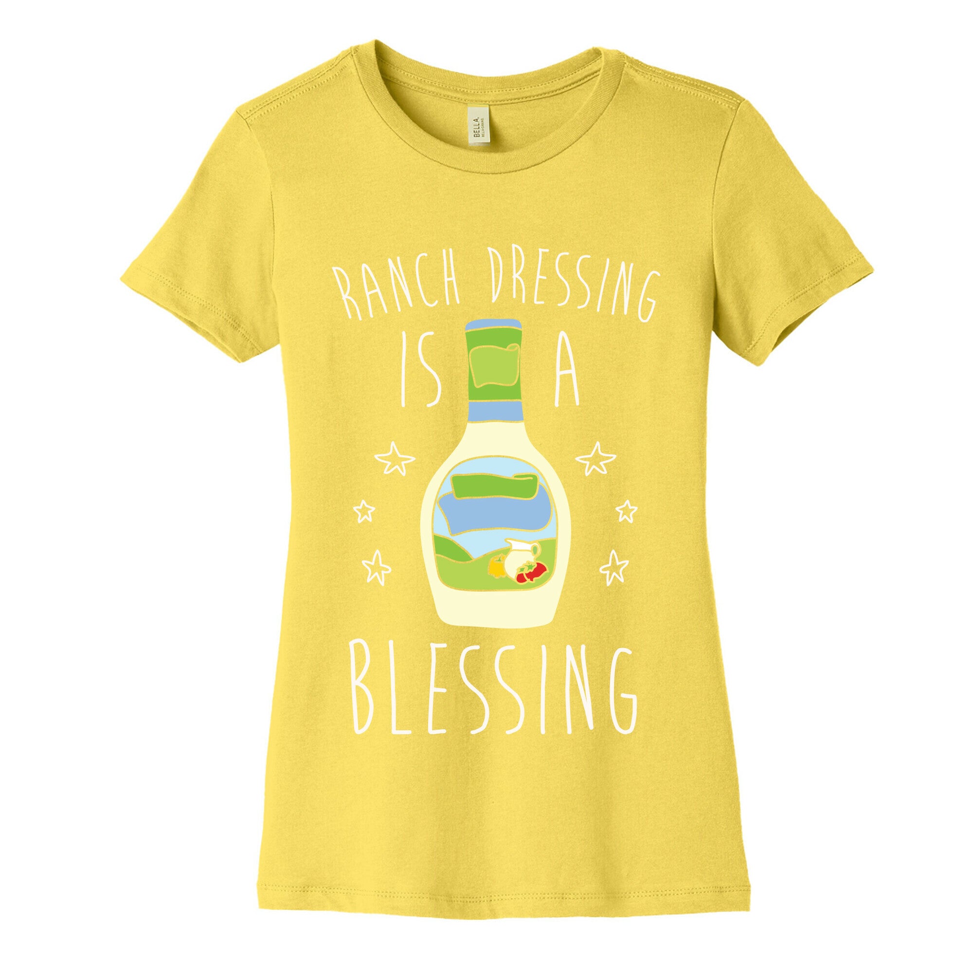 Ranch Dressing Is A Blessing Women's Cotton Tee