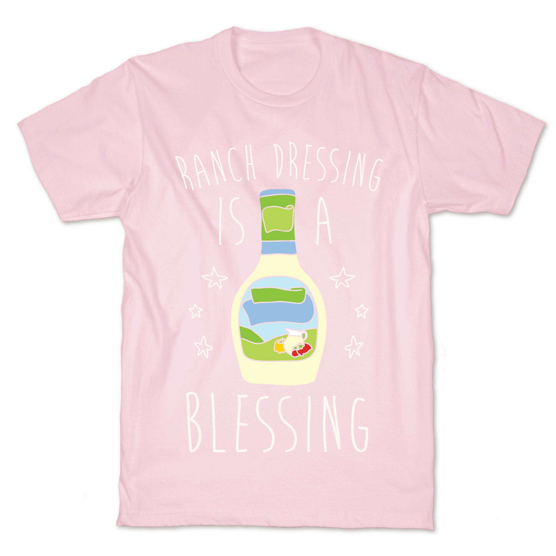 Ranch Dressing Is A Blessing T-Shirt