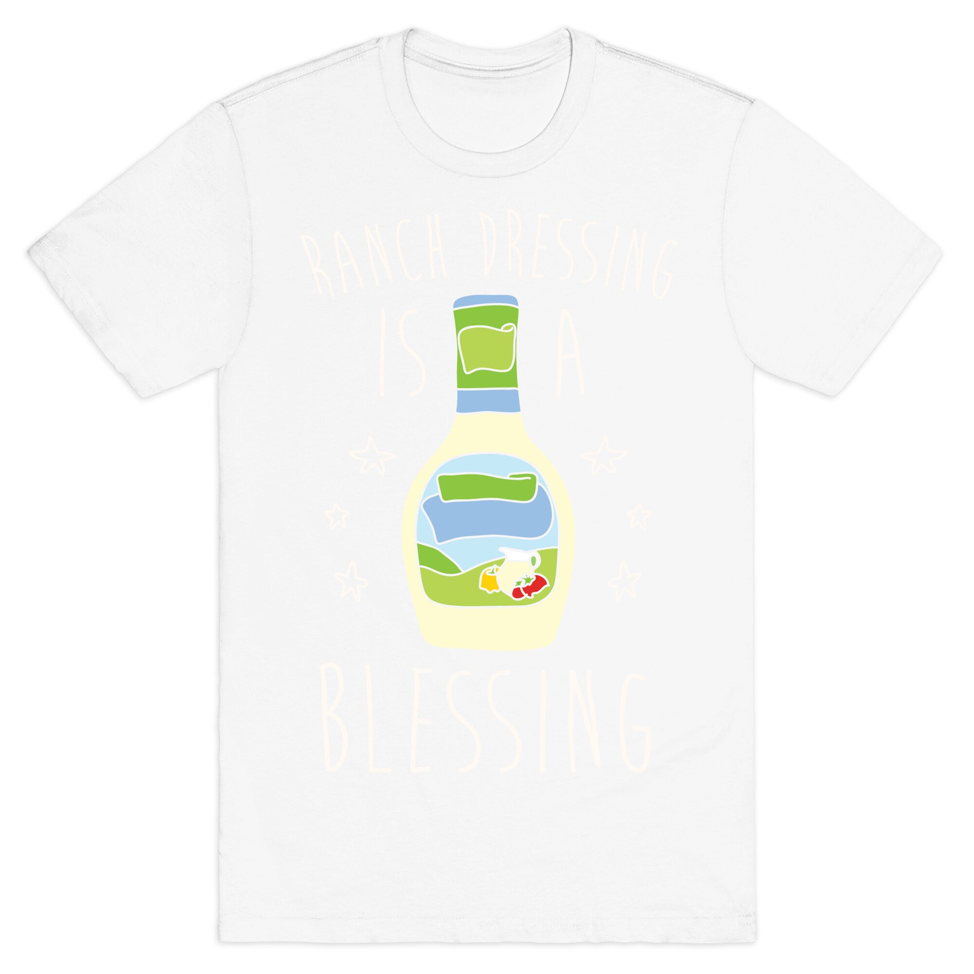 Ranch Dressing Is A Blessing T-Shirt