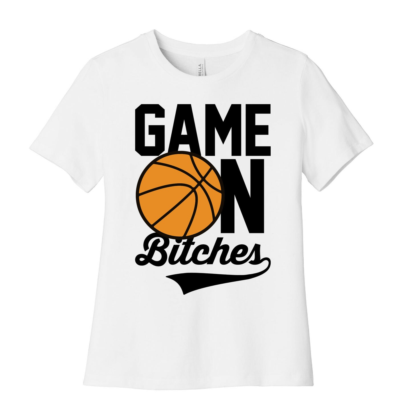 Game On Bitches Basketball Women's Cotton Tee