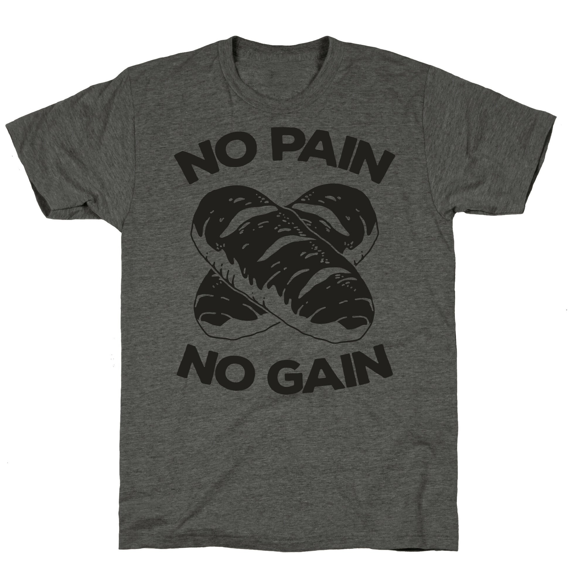 No Pain No Gain Unisex Triblend Tee