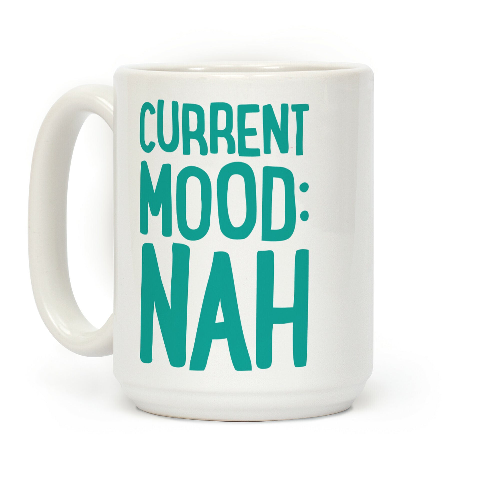 Current Mood Nah Coffee Mug