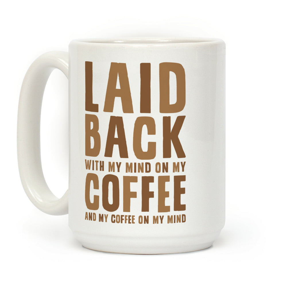 With My Mind On My Coffee Coffee Mug