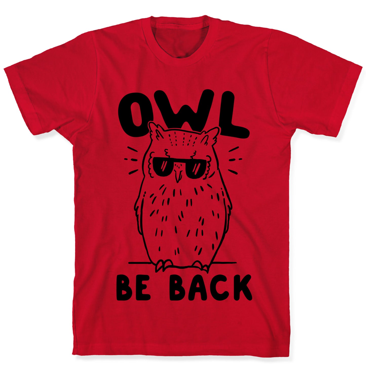 Owl Be Back T-Shirt