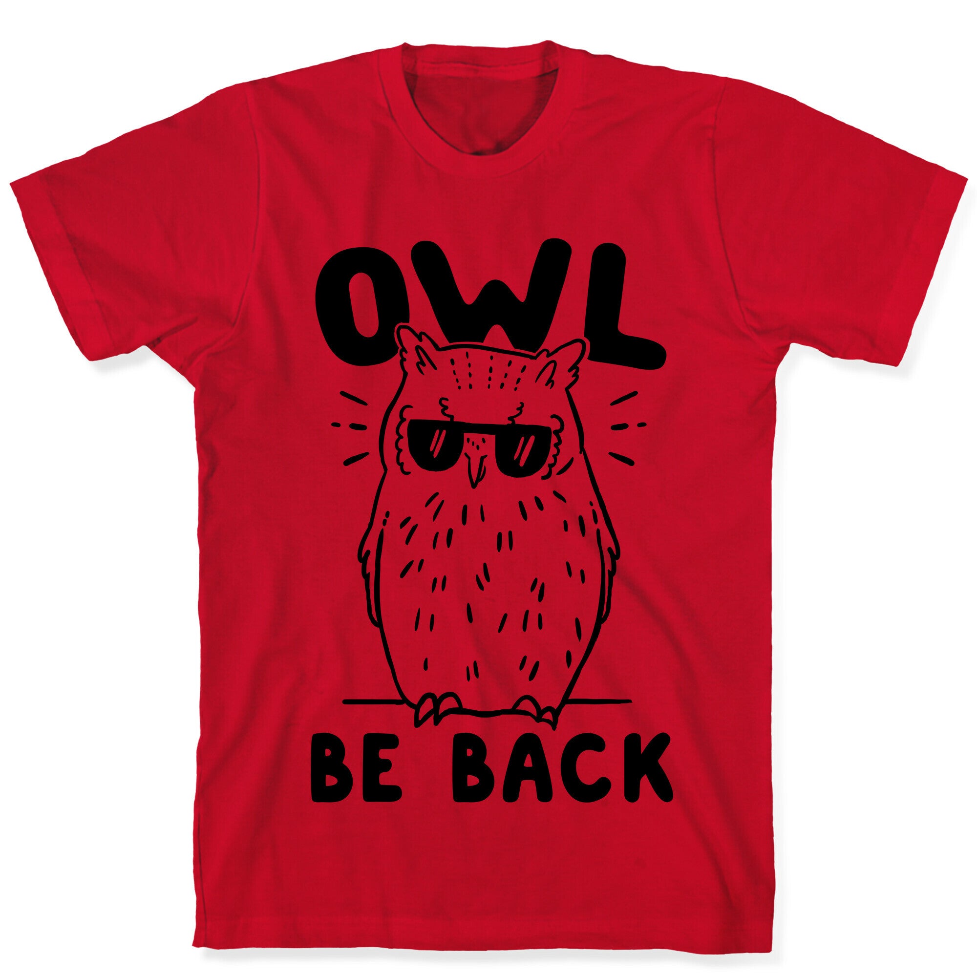 Owl Be Back T-Shirt