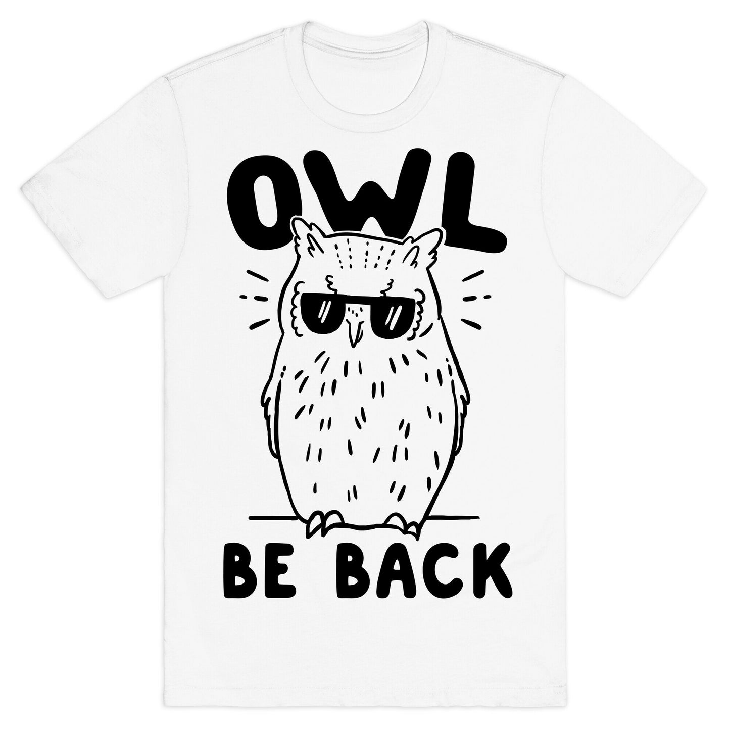 Owl Be Back T-Shirt