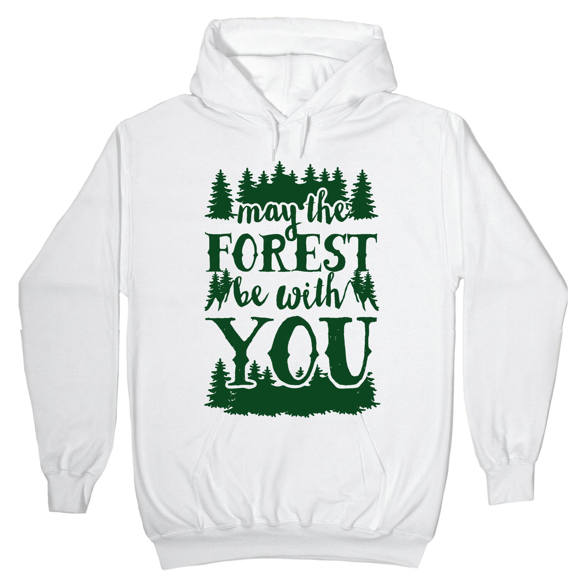 May The Forest Be With You Hoodie