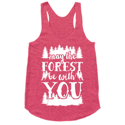 May The Forest Be With You Racerback Tank