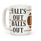 Fall's Out Balls Out (Football) Coffee Mug