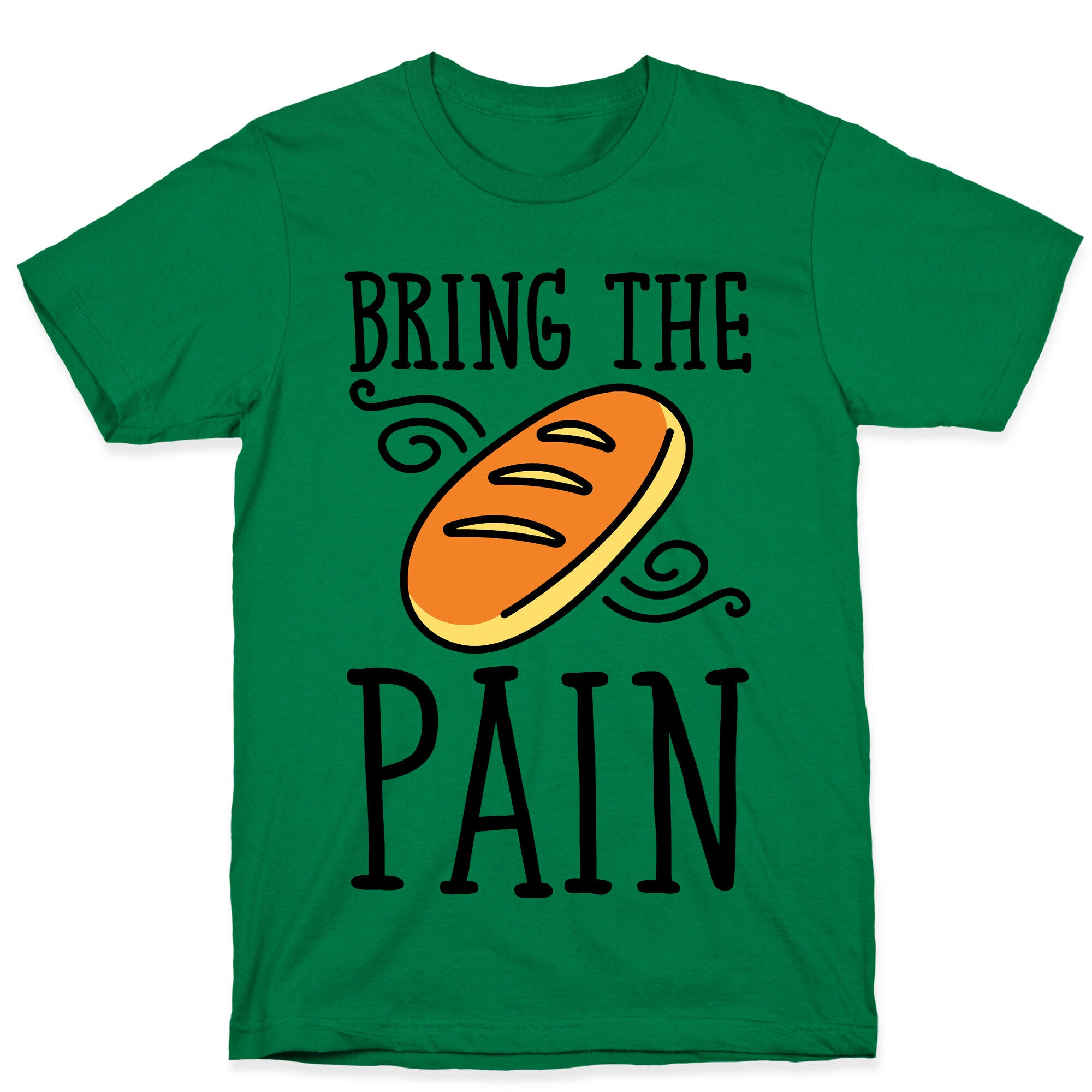 Bring The Pain T-Shirt