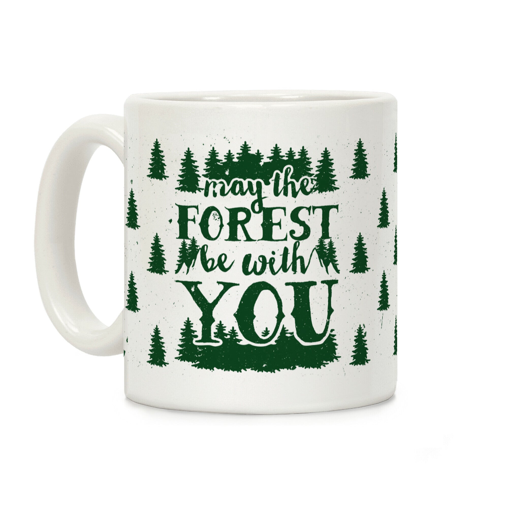 May The Forest Be With You Coffee Mug