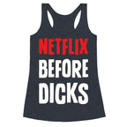 Netflix Before Dicks Racerback Tank