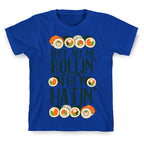 They See Me Rollin' They Hatin' Sushi Roll T-Shirt