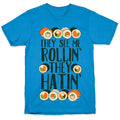 They See Me Rollin' They Hatin' Sushi Roll T-Shirt