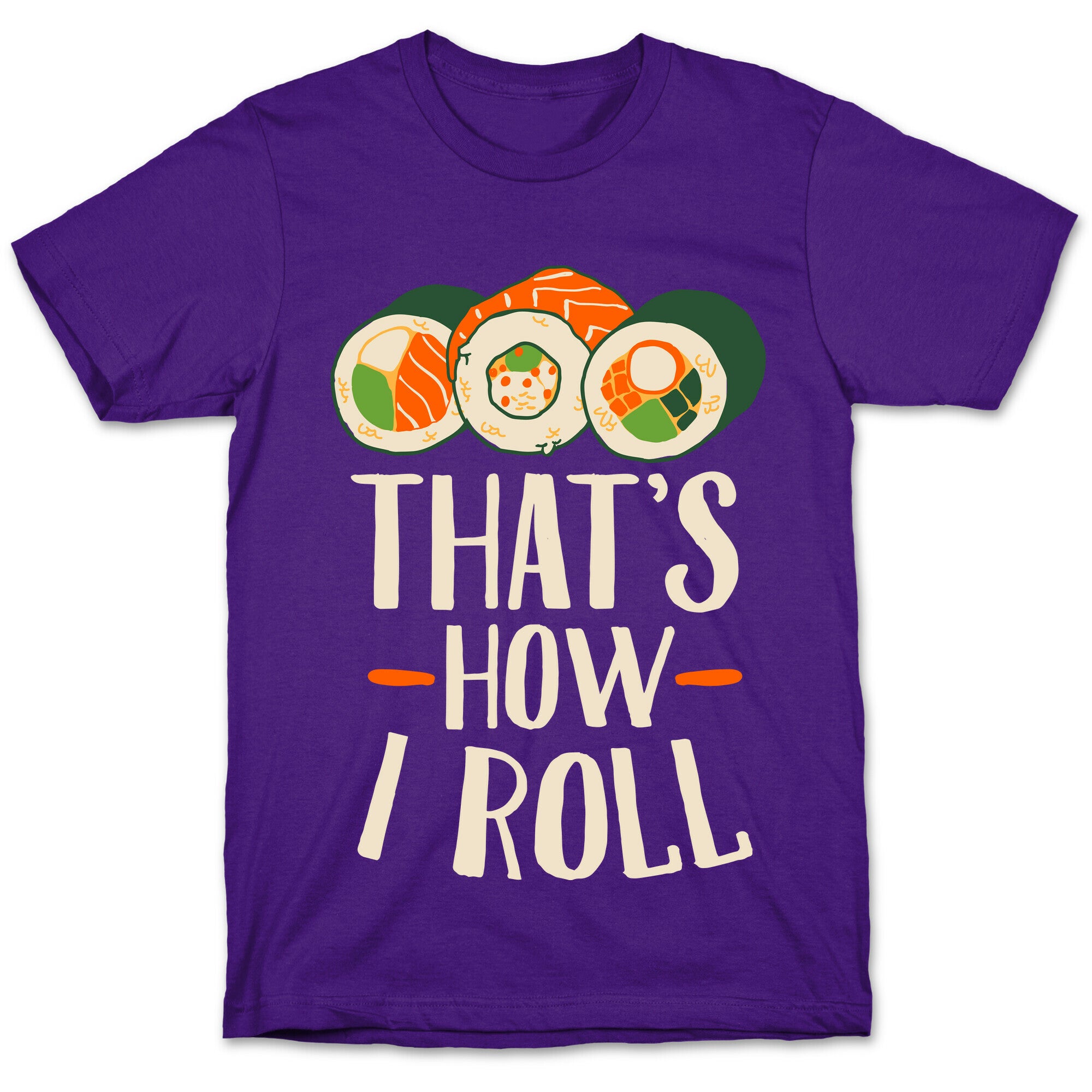That's How I Roll Sushi T-Shirt