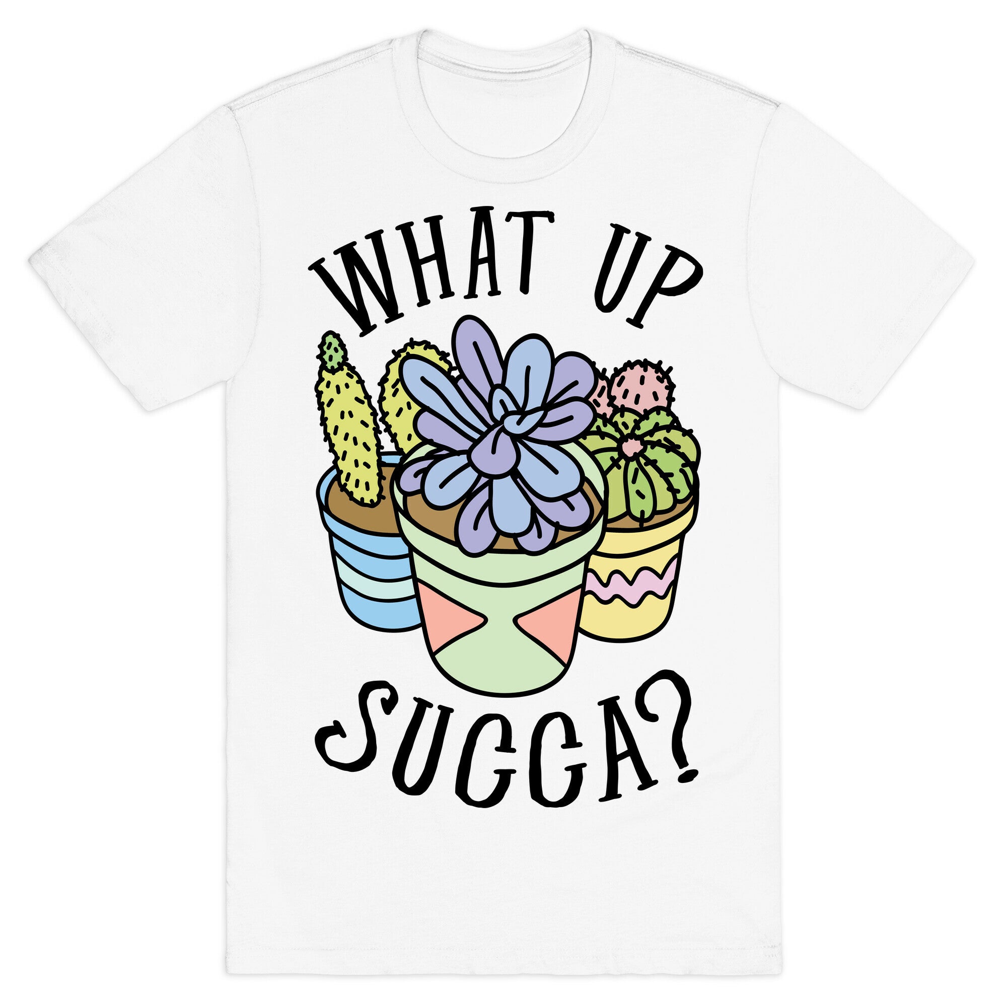 What Up Succa T-Shirt