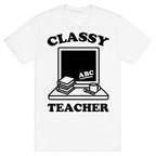 Classy Teacher T-Shirt
