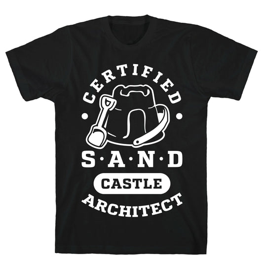 Certified Sandcastle Architect T-Shirt
