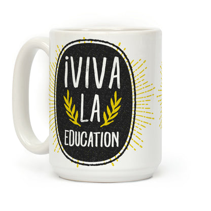 Viva La Education Coffee Mug