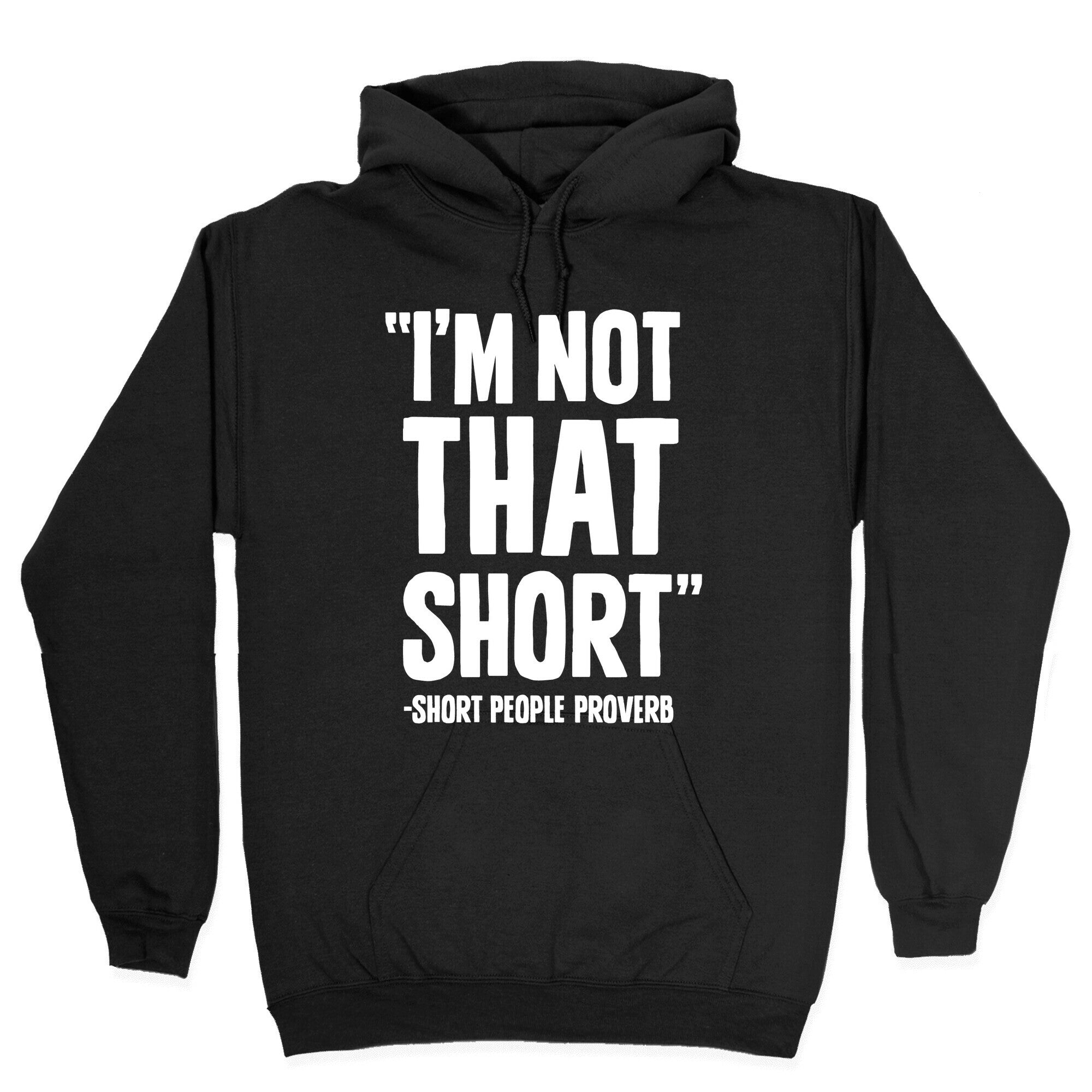 Short People Proverb Hoodie