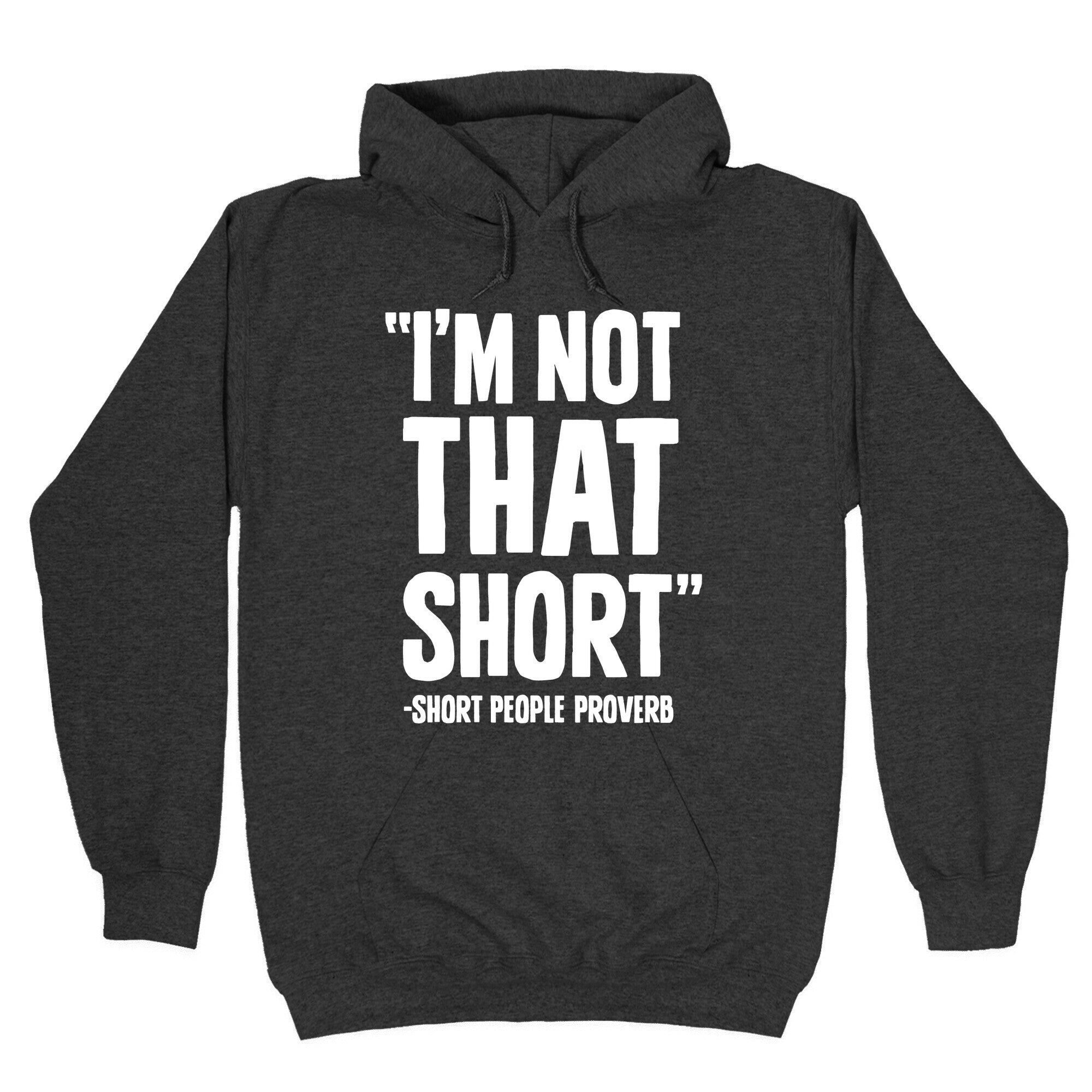 Short People Proverb Hoodie