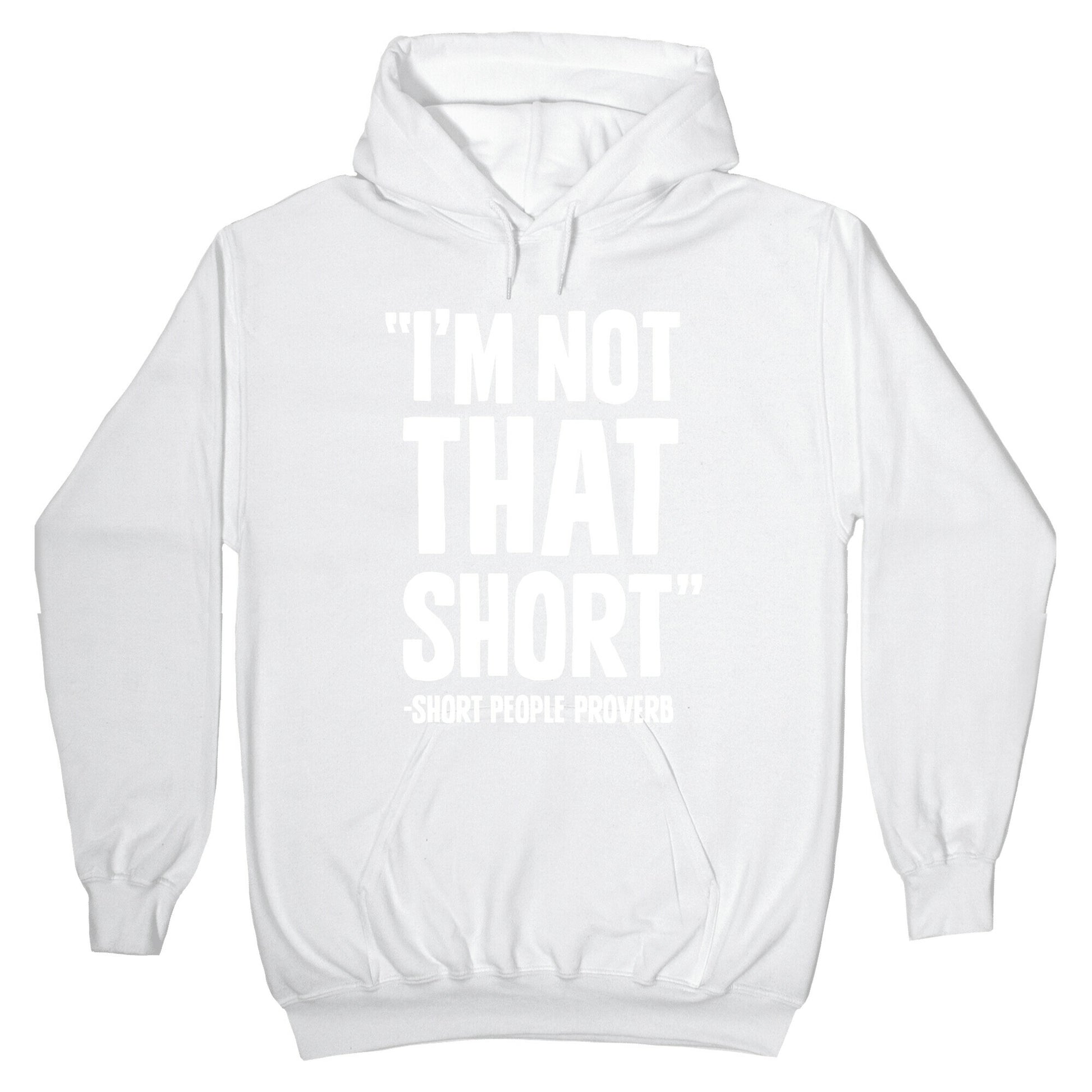 Short People Proverb Hoodie