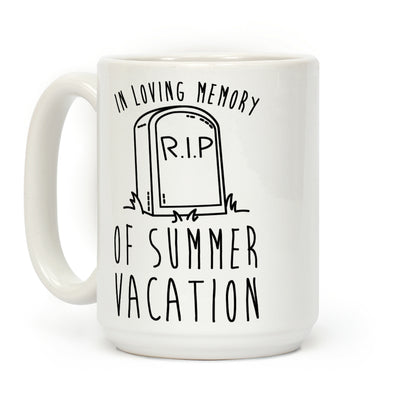 In Loving Memory Of Summer Vacation Coffee Mug