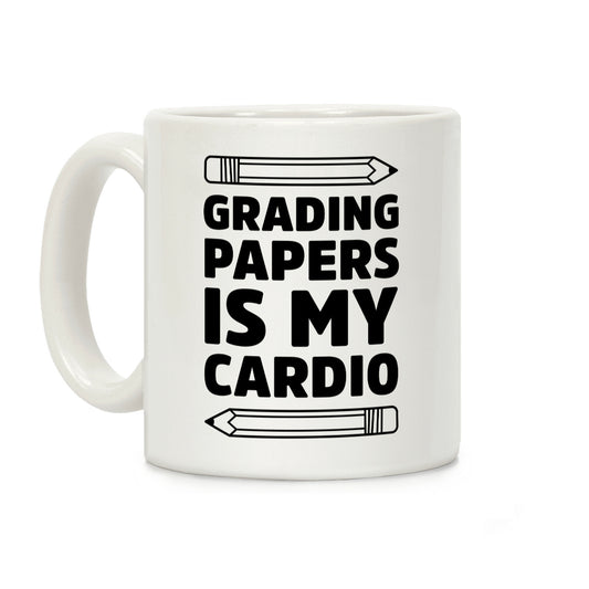 Grading Papers Is My Cardio Coffee Mug