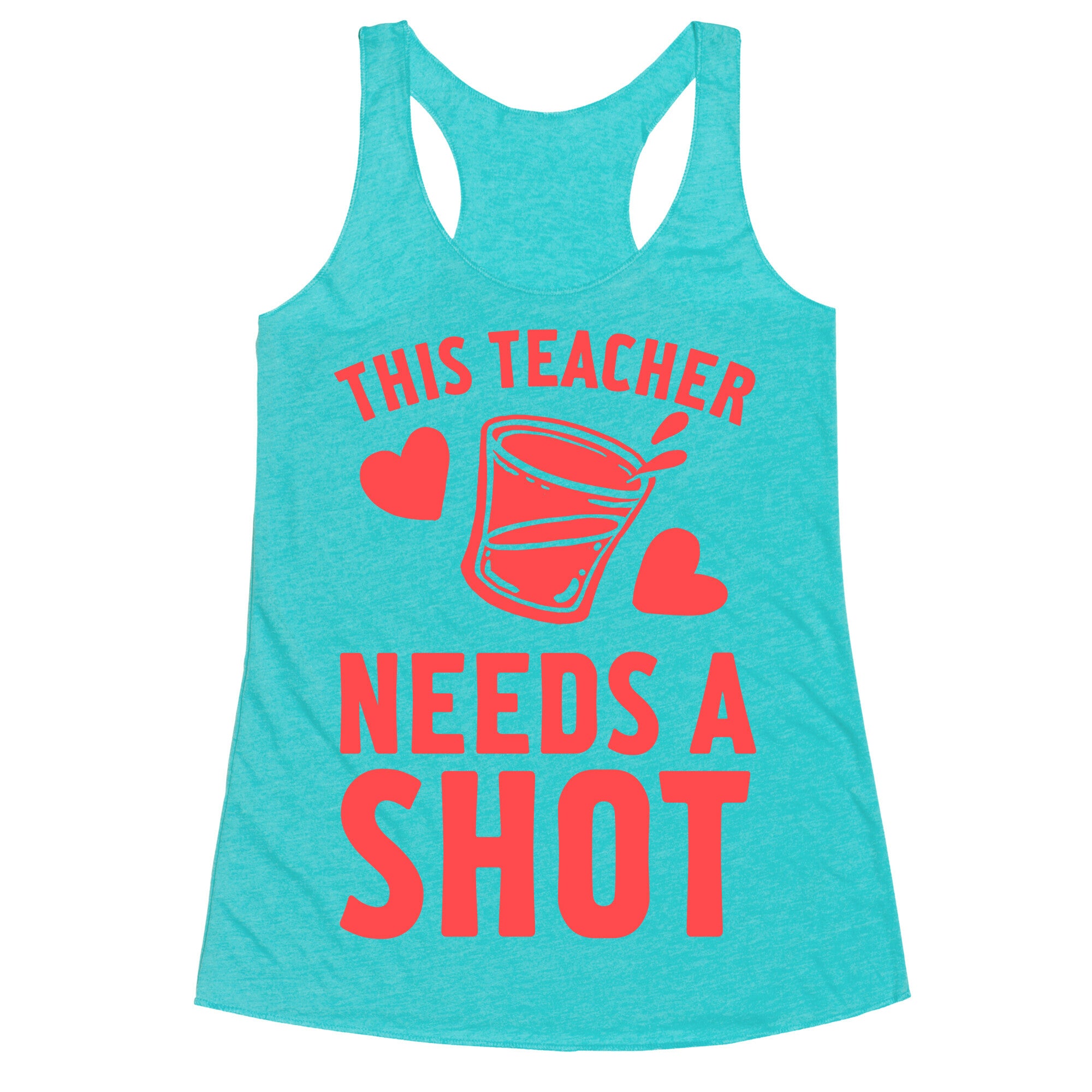 This Teacher Needs A Shot Racerback Tank