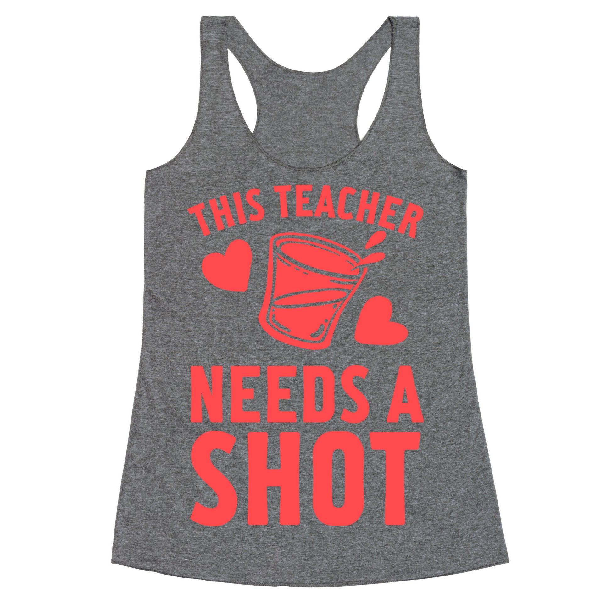 This Teacher Needs A Shot Racerback Tank