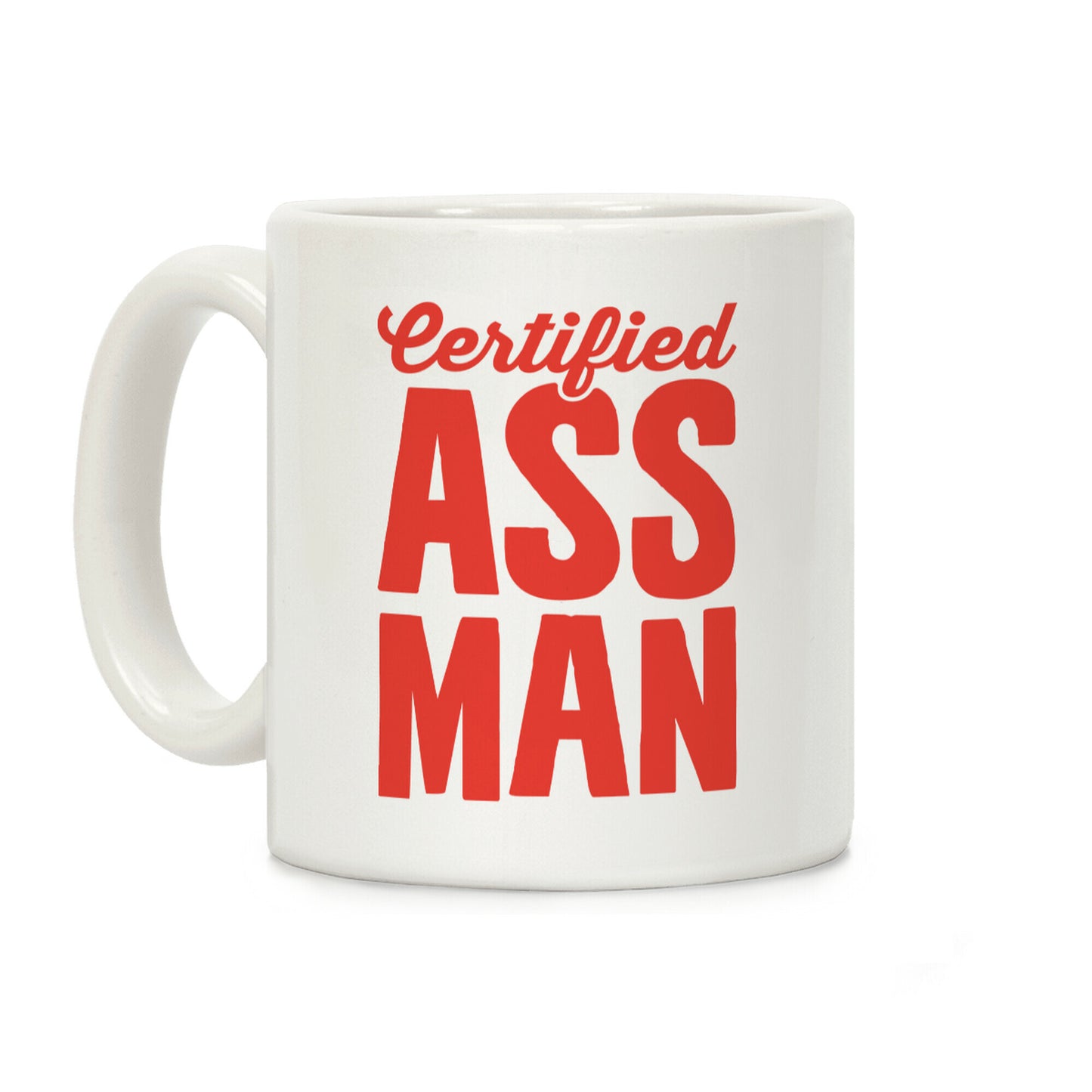 Certified Ass Man Coffee Mug