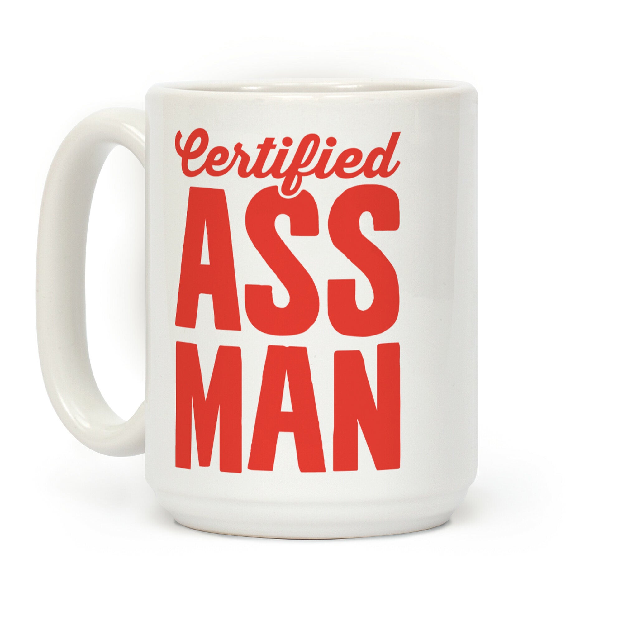 Certified Ass Man Coffee Mug