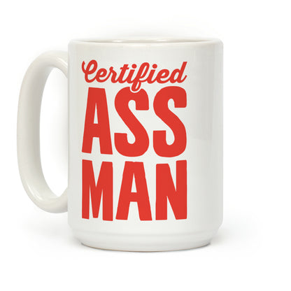 Certified Ass Man Coffee Mug