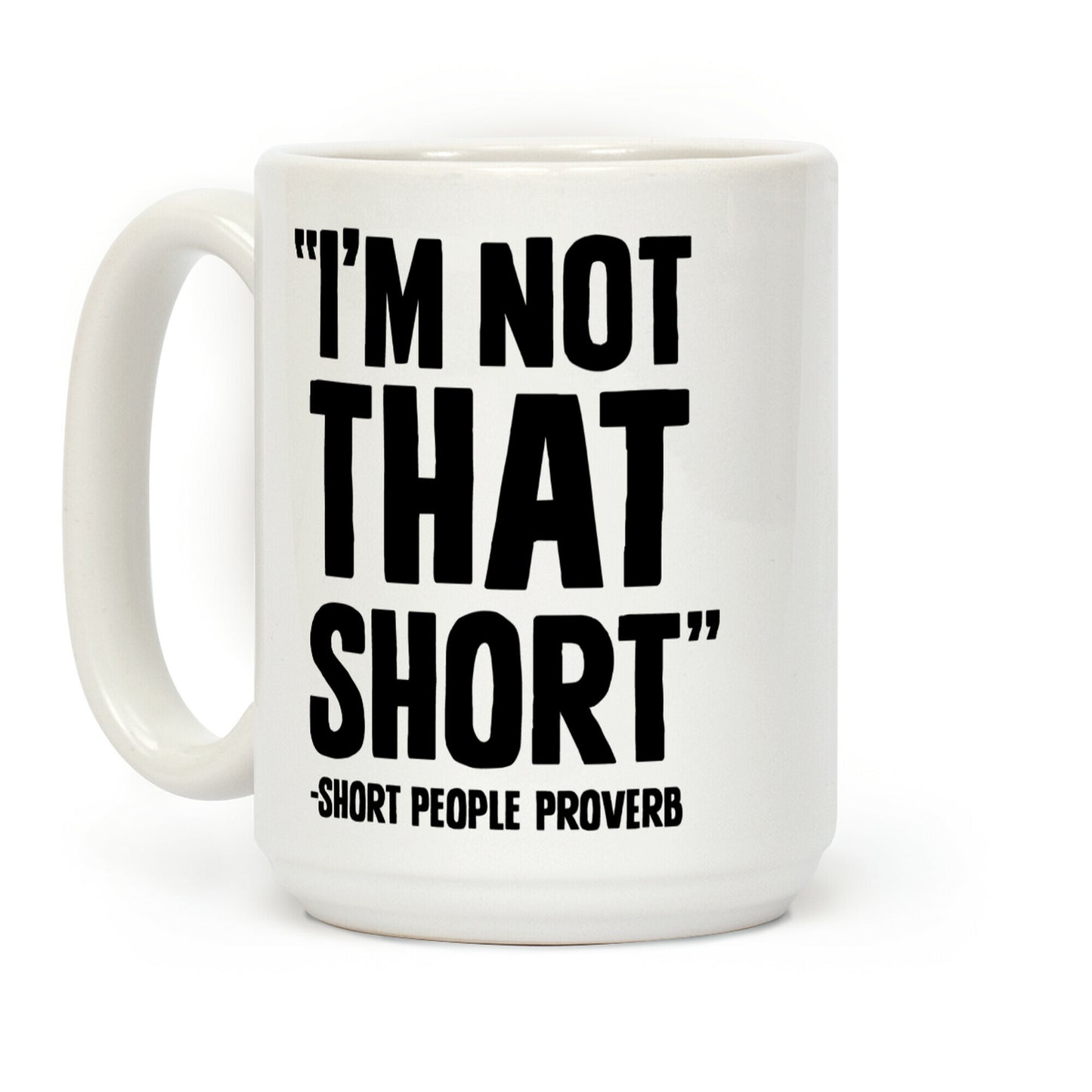 Short People Proverb Coffee Mug
