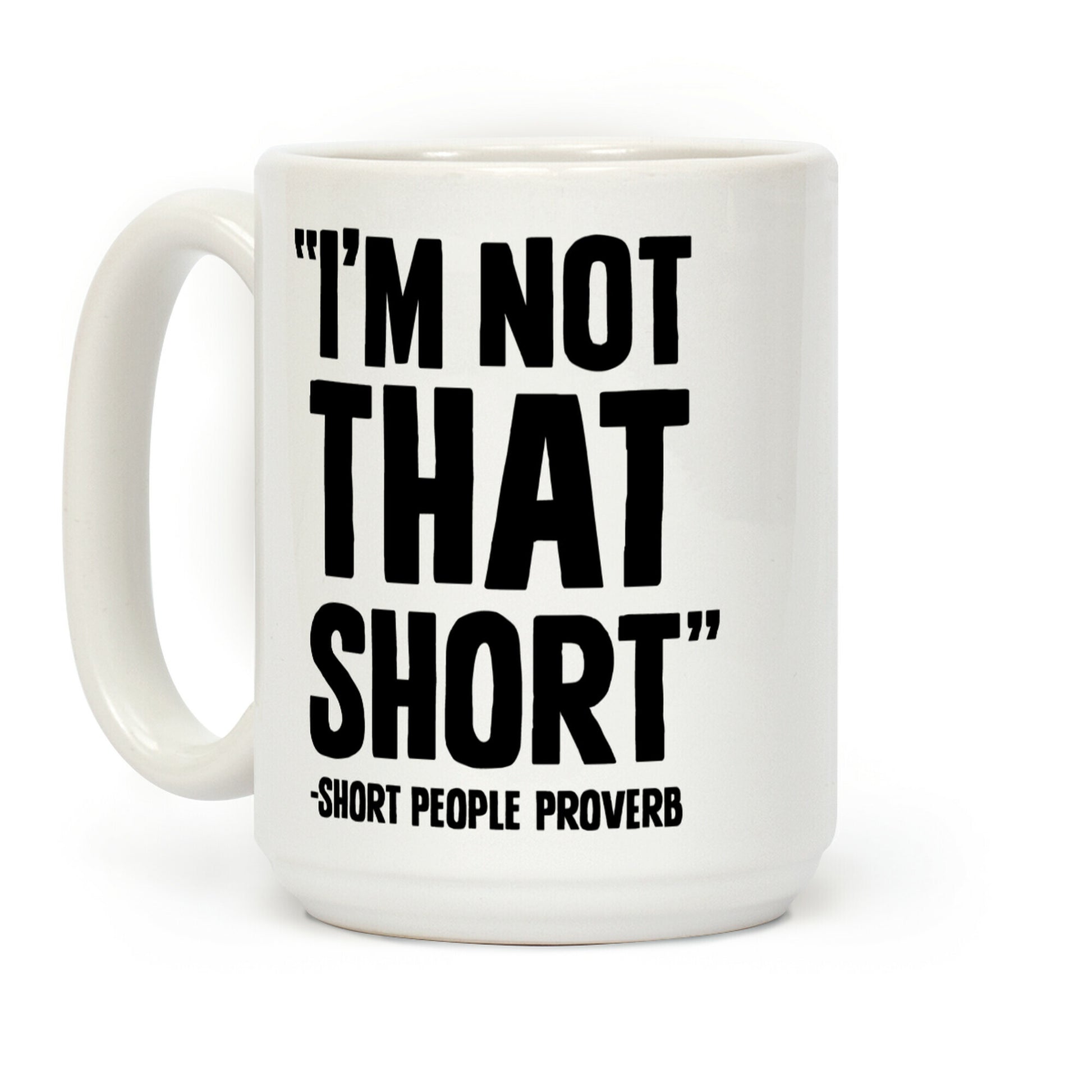 Short People Proverb Coffee Mug