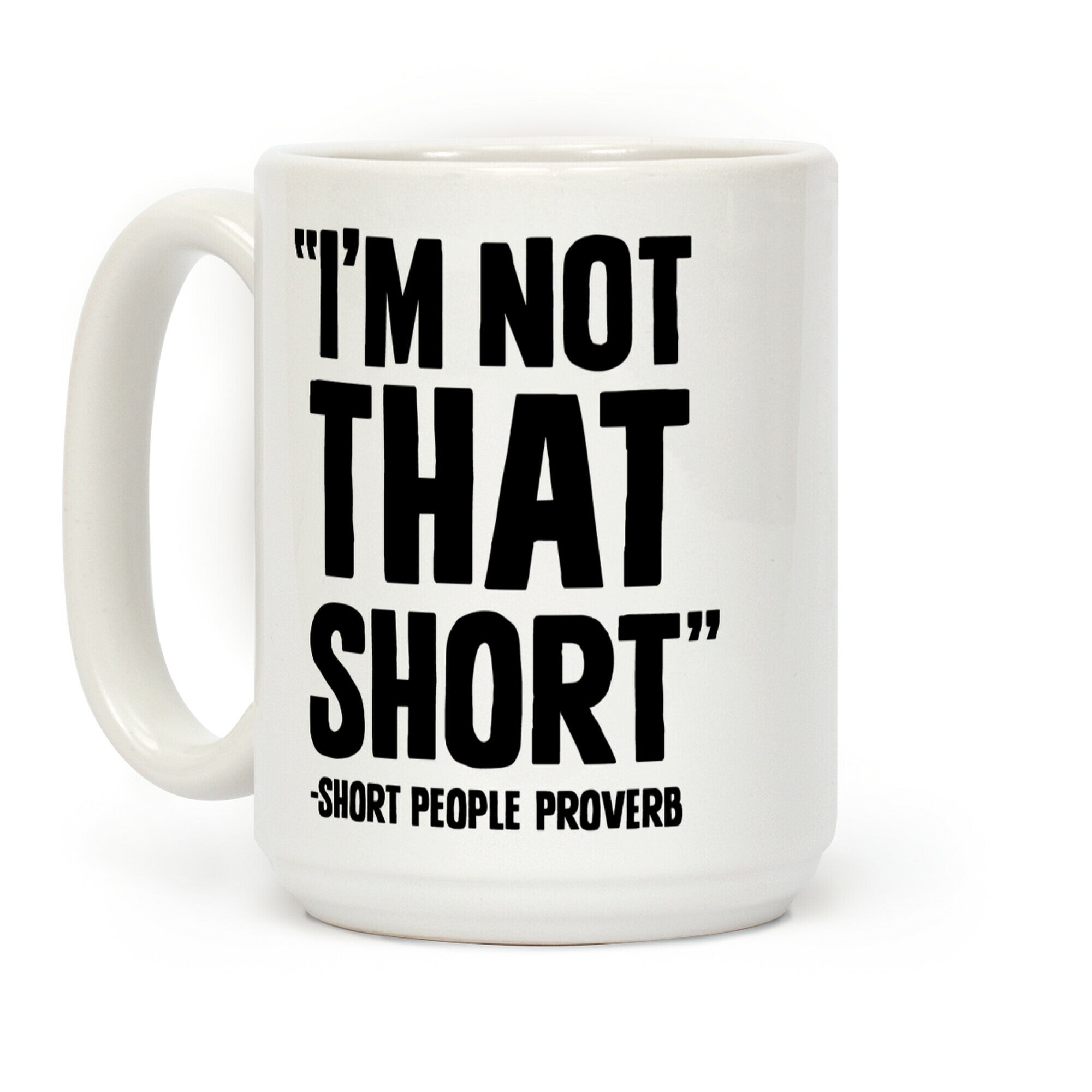 Short People Proverb Coffee Mug