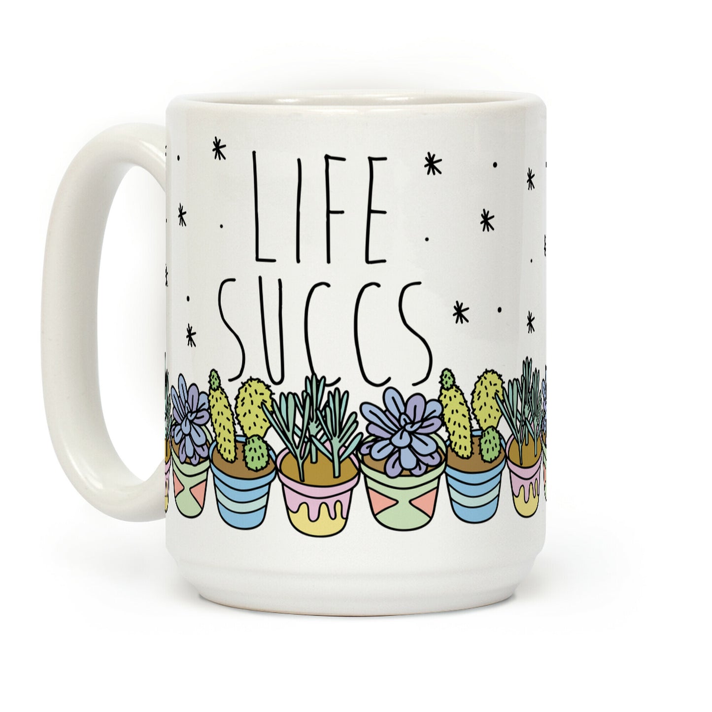 Life Succs Coffee Mug