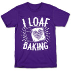 I Loaf Baking T-Shirt