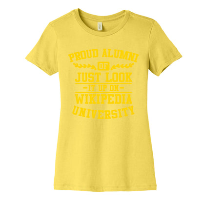 Proud Alumni of "Just Look it up on Wikipedia" University Women's Cotton Tee